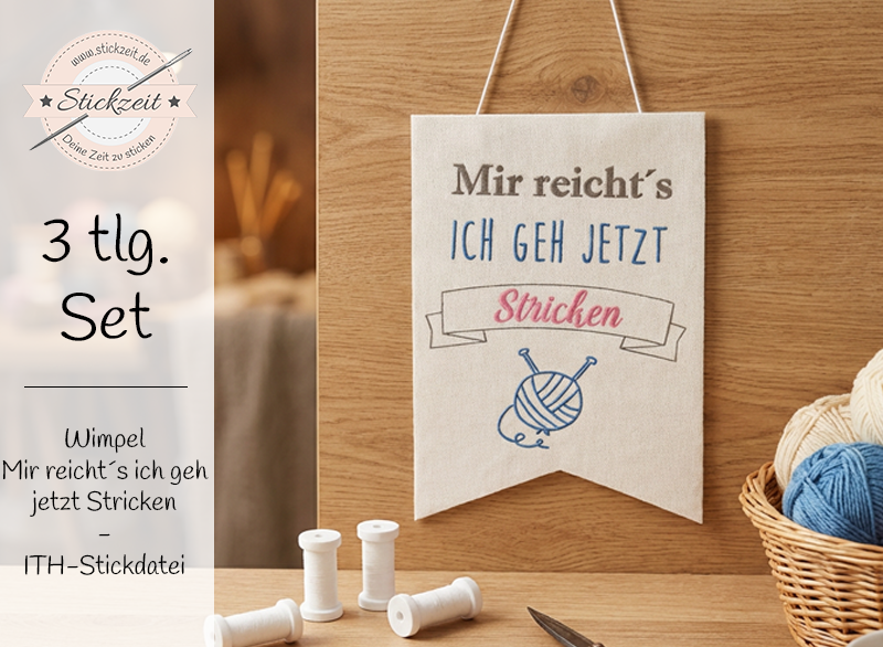 Wimpel Mir reichts ich geh jetzt stricken - ITH-Stickdatei